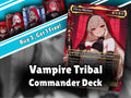 Edgar Markov Vampire Tribal MTG Proxy Commander Deck